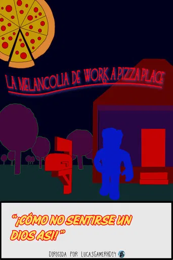 La Melancolía de Work a Pizza Place