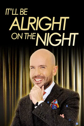 It'll be Alright on the Night