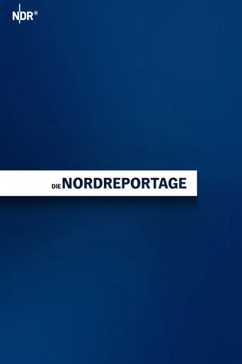 Die Nordreportage