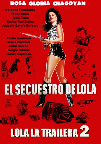 El Secuestro De Lola - Lola La Trailera 2