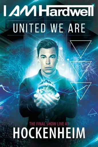 I Am Hardwell United we are: The Final Show Live at Hockenheim