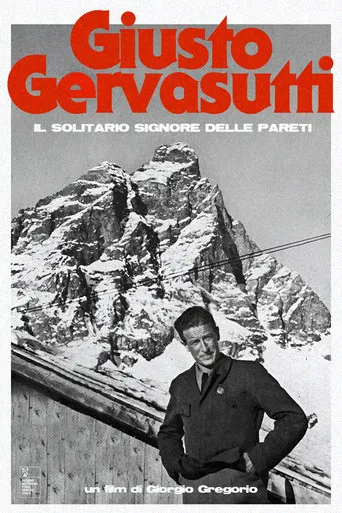 Giusto Gervasutti - Il Solitario Signore delle Pareti