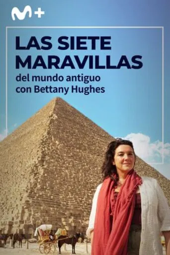 Las siete maravillas del mundo antiguo con Bettany Hughes