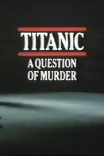 Titanic: A Question of Murder