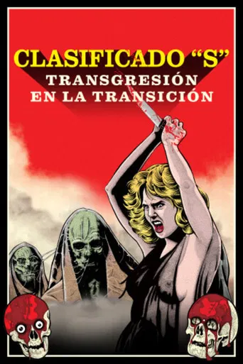 Clasificado «S»: transgresión en la Transición