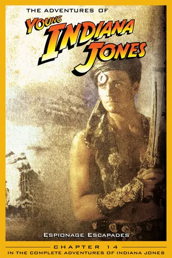 Las Aventuras del Joven Indiana Jones: Escapadas de Espionaje