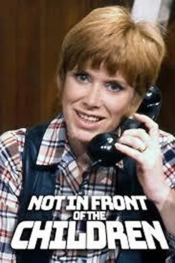 Not in Front of the Children