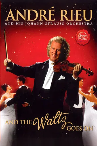 André Rieu - And The Waltz Goes On
