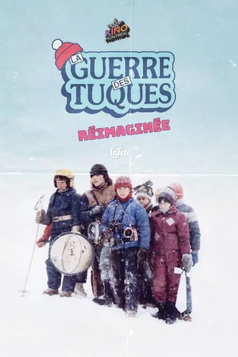 La guerre des tuques : Réimaginée