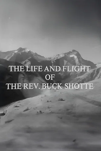 The Life and Flight of the Reverend Buck Shotte