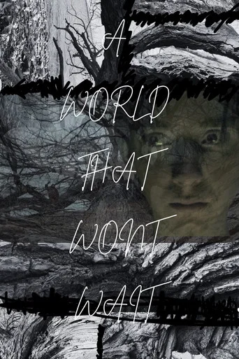 A World That Won't Wait