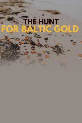 The Hunt For Baltic Gold