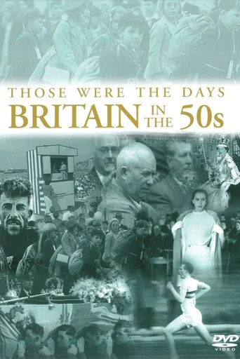 Those Were the Days: Britain in the 50s