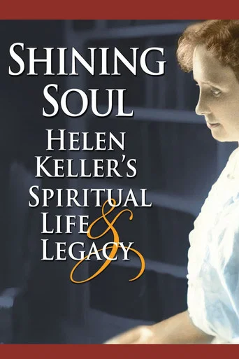 Shining Soul: Helen Keller's Spiritual Life and Legacy