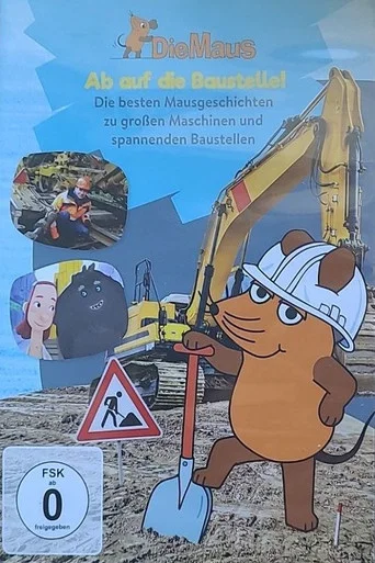 Die Maus - Ab auf die Baustelle