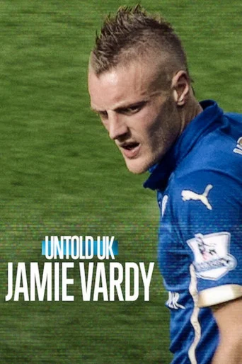 Secretos del deporte (Reino Unido): Jamie Vardy