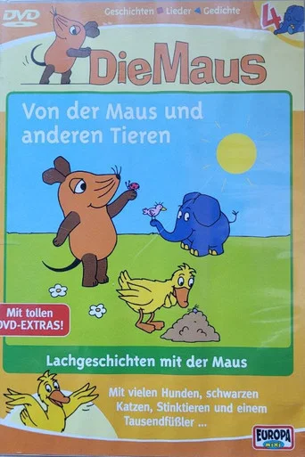 Die Maus - Von der Maus und anderen Tieren