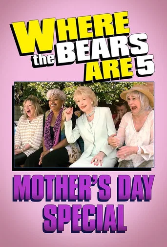 Where the Bears Are Mother's Day Special