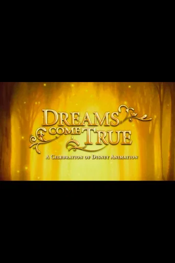 Dreams Come True: A Celebration of Disney Animation