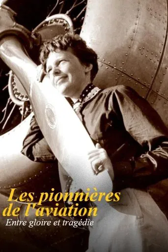 Les Pionnières de l'aviation - Entre gloire et tragédie