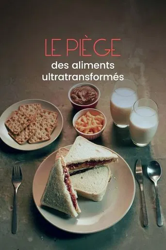Tous accros, le piège des aliments ultratransformés