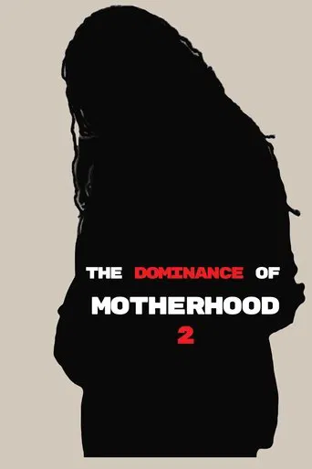 The Dominance of Motherhood 2