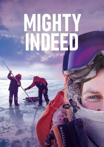 Mighty Indeed