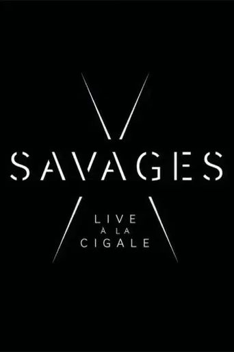 Savages: Live à la Cigale