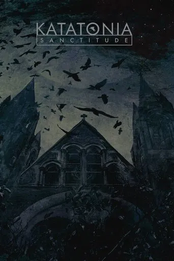 Katatonia - Sanctitude : Live At Union Chapel