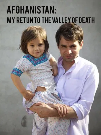 Afghanistan: My Return to the Valley of Death