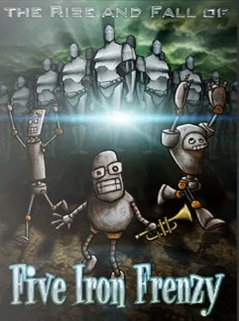 The Rise And Fall Of Five Iron Frenzy