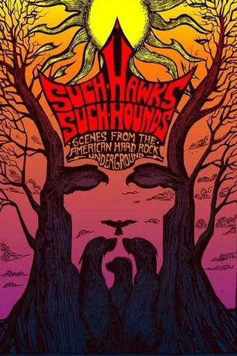 Such Hawks Such Hounds: Scenes from the American Hard Rock Underground
