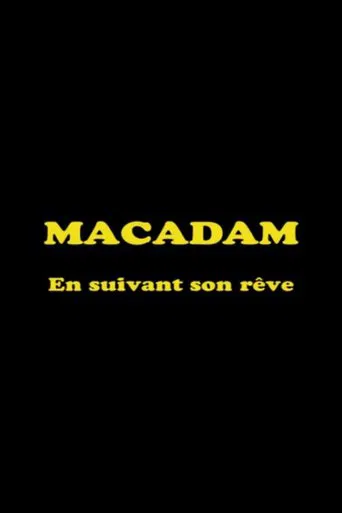 Macadam: En suivant son rêve