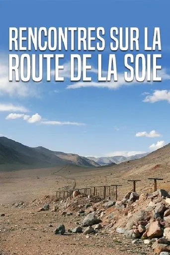 Rencontres sur la route de la soie