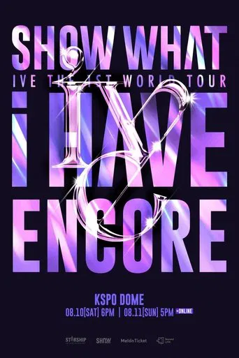IVE THE 1ST WORLD TOUR SHOW WHAT I HAVE - ENCORE