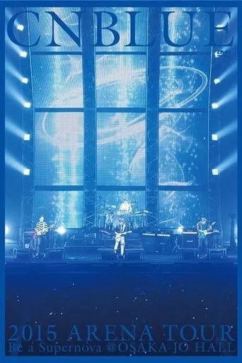 CNBLUE 2015 ARENA TOUR ~Be a Supernova~