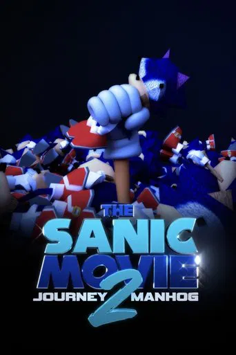 The Sanic Movie: Journey 2 Manhog