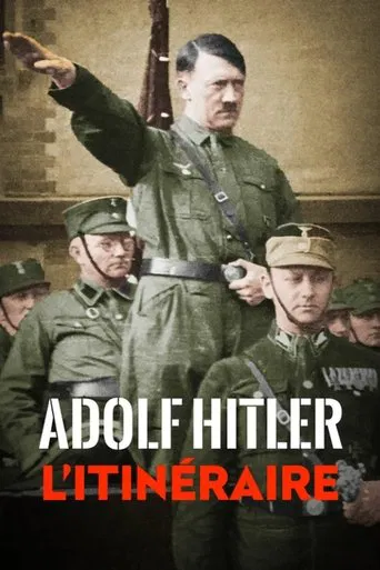 Adolf Hitler, l'itinéraire