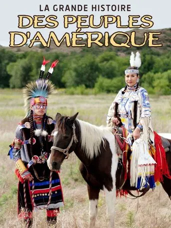 La Grande histoire des peuples d'Amérique