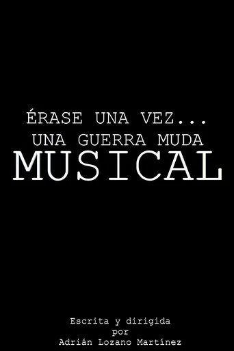 Érase una vez... Una guerra muda MUSICAL