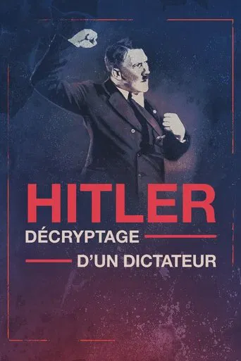 Hitler, décryptage d'un dictateur