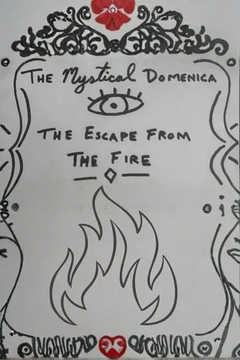 The Mystical Domenica: The Escape From the Fire