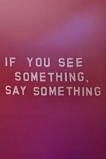 If You See Something, Say Something