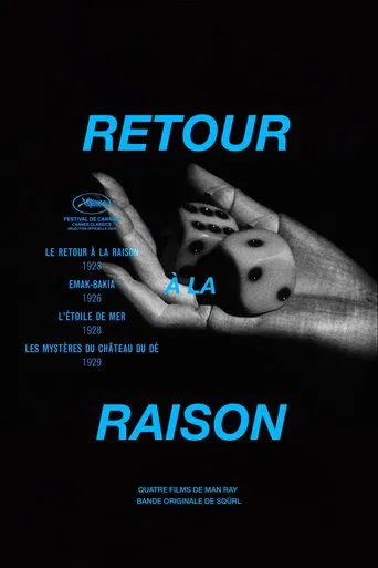Retour à la raison: Quatre Films de Man Ray
