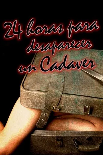 24 Horas para Desaparecer un Cadáver