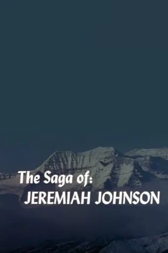The Saga of Jeremiah Johnson