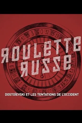 Roulette russe - Dostoievski et les tentations de l'Occident