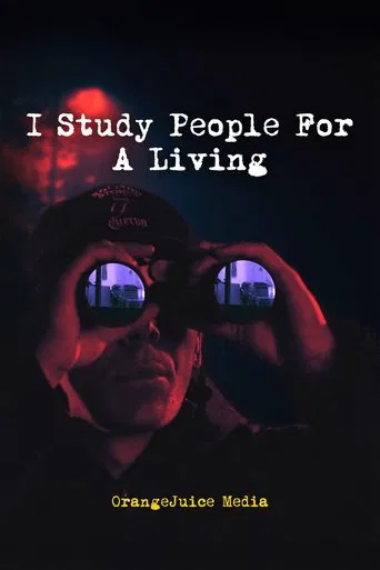 I Study People For A Living