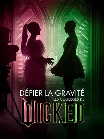 Défier la gravité : Lever de rideau sur Wicked
