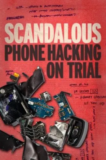 Scandalous: Phone Hacking on Trial